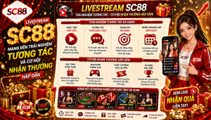 Livestream SC88 mang đến trải nghiệm tương tác và cơ hội nhận thưởng hấp dẫn